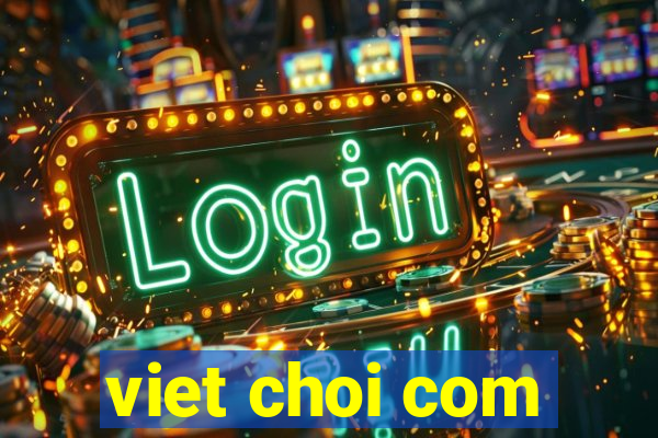 viet choi com