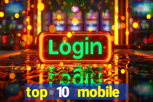 top 10 mobile online casino