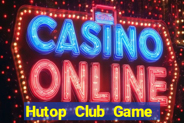 Hutop Club Game Bài 3C Cho Ios