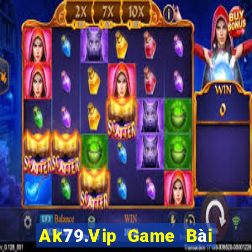 Ak79.Vip Game Bài Hay Nhất Hiện Nay