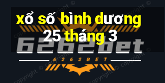 xổ số bình dương 25 tháng 3