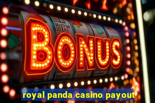 royal panda casino payout