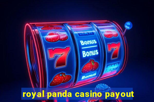 royal panda casino payout