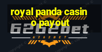 royal panda casino payout