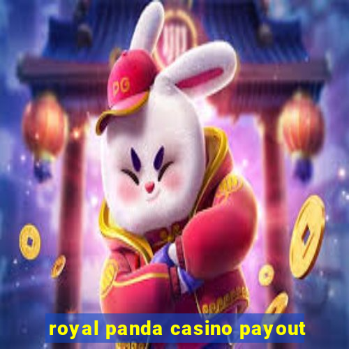 royal panda casino payout