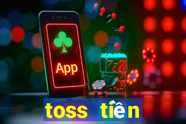 toss tiền thưởng nạp tiền