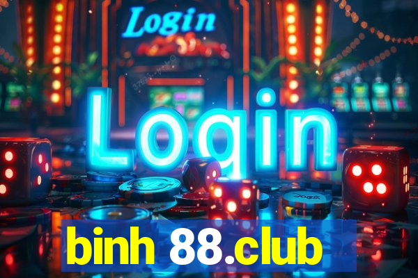 binh 88.club