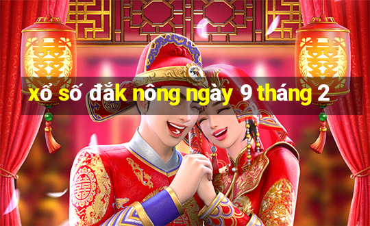 xổ số đắk nông ngày 9 tháng 2