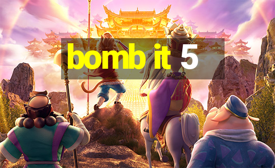 bomb it 5