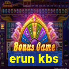 erun kbs