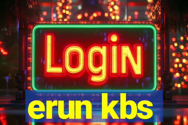 erun kbs