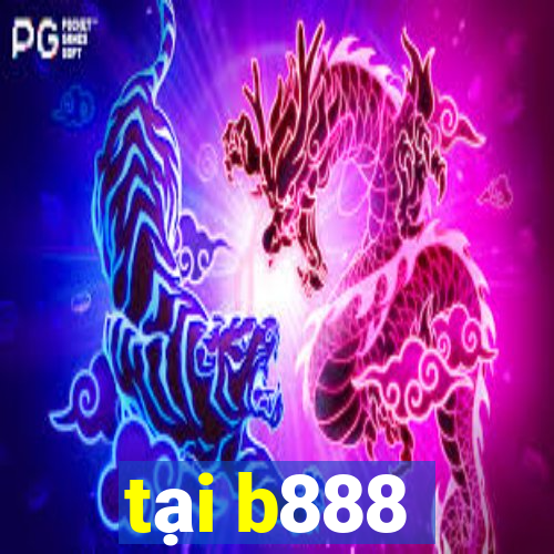 tại b888