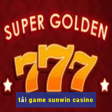 tải game sunwin casino