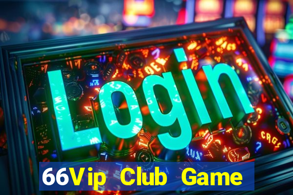 66Vip Club Game Bài 52Fun Đổi Thưởng