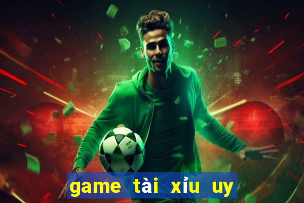 game tài xỉu uy tín nhất 2021