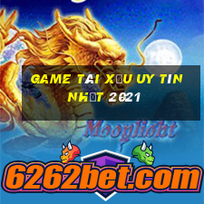 game tài xỉu uy tín nhất 2021