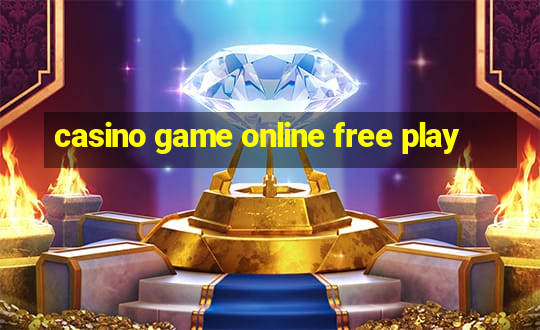 casino game online free play