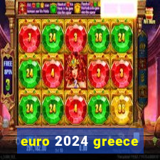 euro 2024 greece