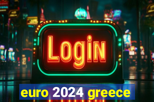 euro 2024 greece