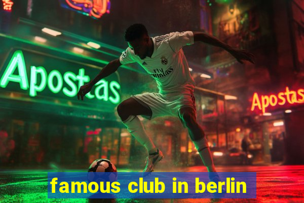 famous club in berlin