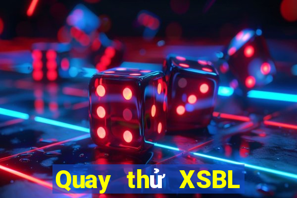 Quay thử XSBL ngày 15