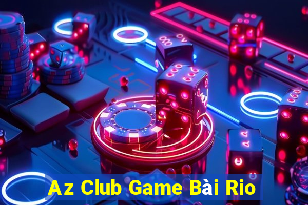 Az Club Game Bài Rio