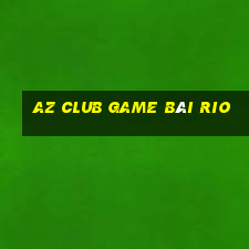 Az Club Game Bài Rio