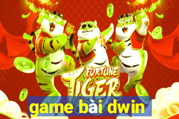 game bài dwin