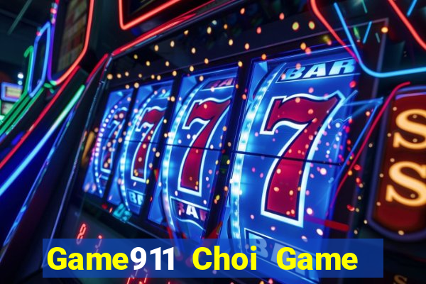 Game911 Choi Game Đánh Bài