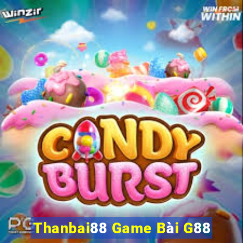 Thanbai88 Game Bài G88