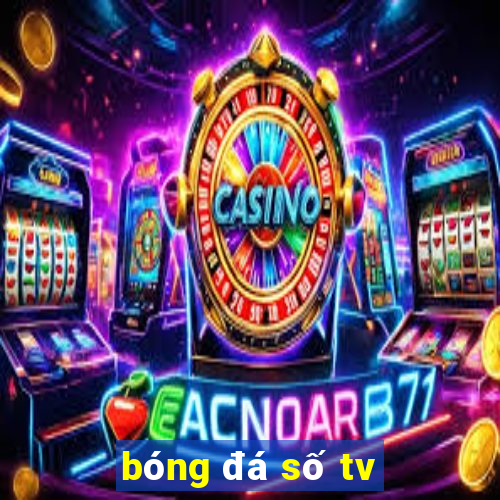 bóng đá số tv