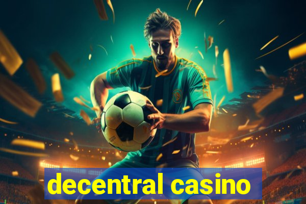 decentral casino