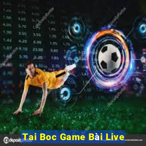 Tai Boc Game Bài Live