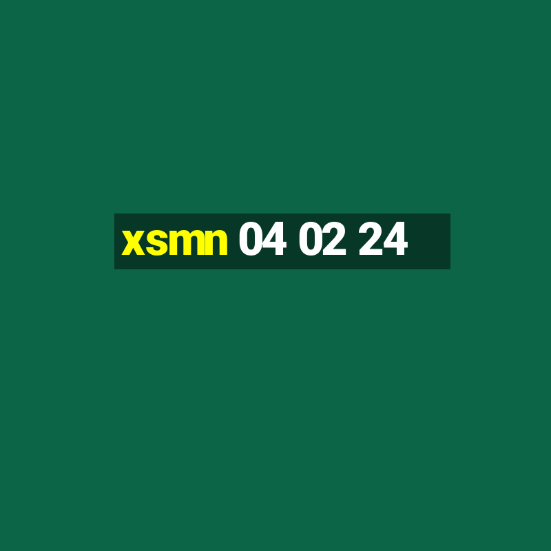 xsmn 04 02 24