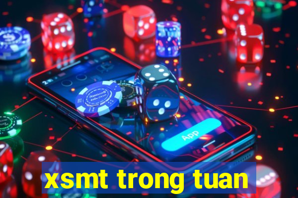 xsmt trong tuan