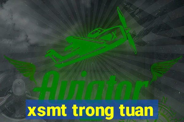 xsmt trong tuan