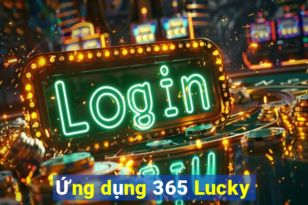 Ứng dụng 365 Lucky