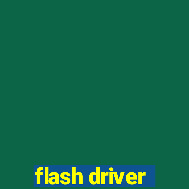 flash driver