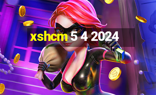 xshcm 5 4 2024