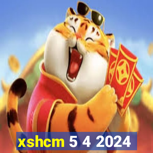 xshcm 5 4 2024