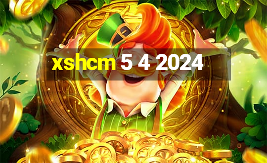 xshcm 5 4 2024