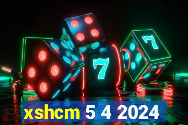 xshcm 5 4 2024