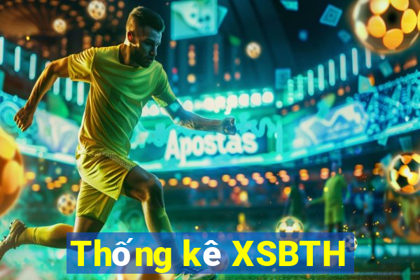 Thống kê XSBTH