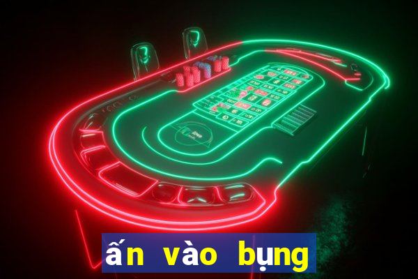 ấn vào bụng dưới khi quan hệ