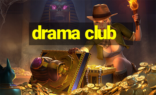 drama club