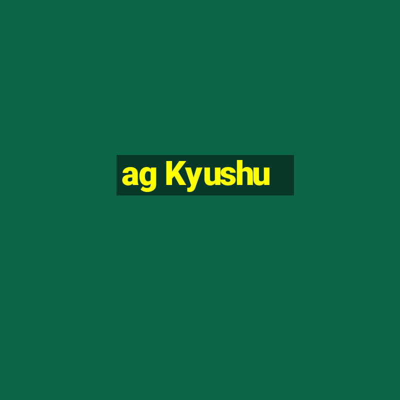 ag Kyushu