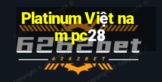 Platinum Việt nam pc28