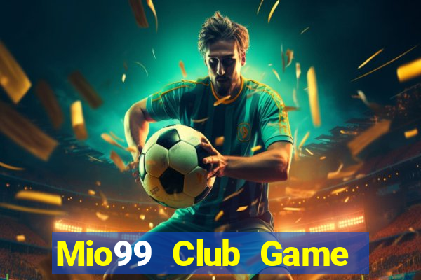 Mio99 Club Game Bài Khuyến Mãi