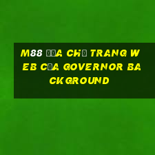 M88 Địa chỉ trang web của Governor Background