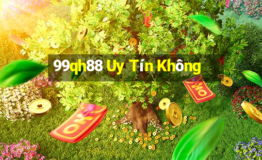 99qh88 Uy Tín Không